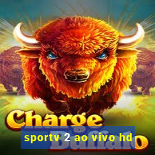 sportv 2 ao vivo hd